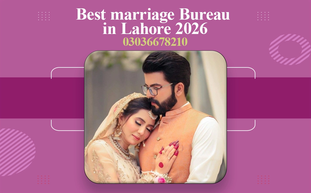 Best Marriage Bureau in Lahore